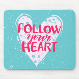 Follow Your Heart 2 Mouse Pad