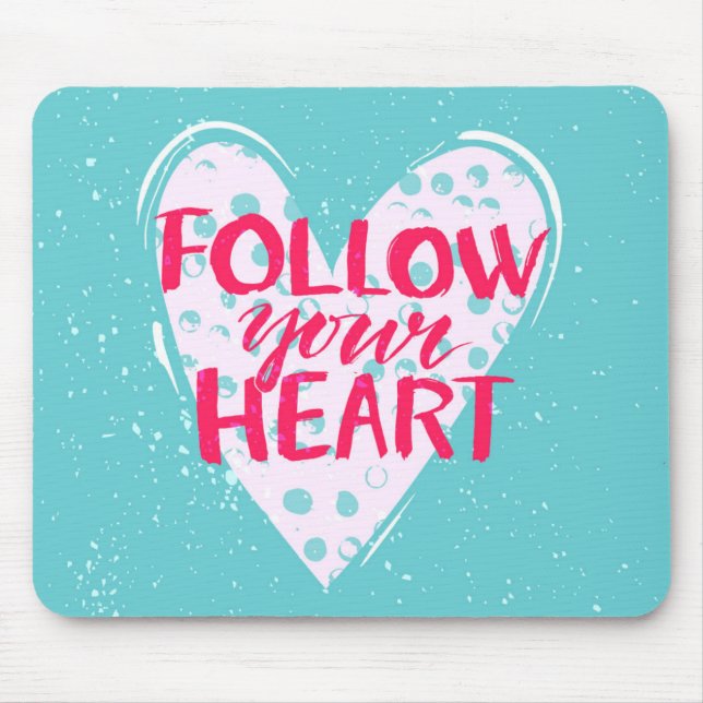 Follow Your Heart 2 Mouse Pad (Front)