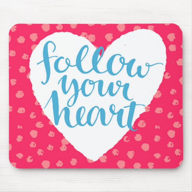 Follow Your Heart 3 Mouse Pad (Front)