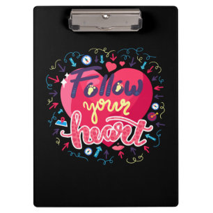 Follow Your Heart Clipboard