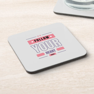 Follow your Heart  Coaster