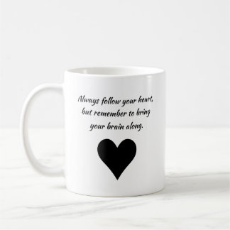 Follow Your Heart Coffee Mug