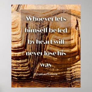 Follow your heart Inspirational Egyptian Proverb Poster