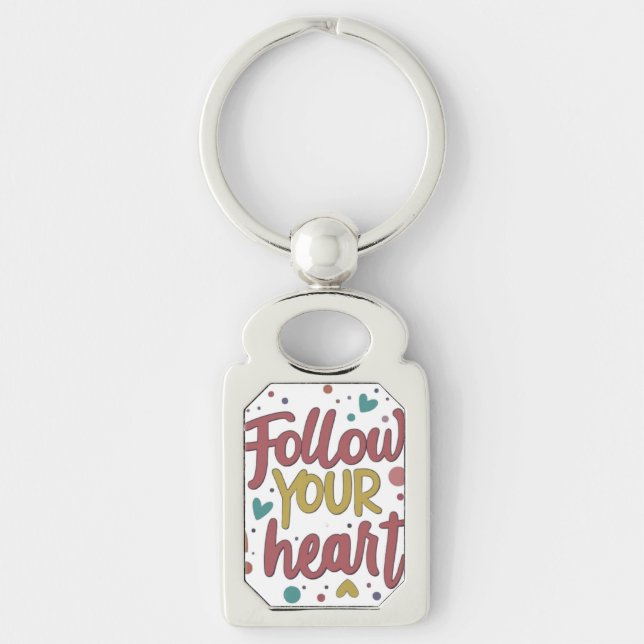 Follow Your Heart Keychain (Front)