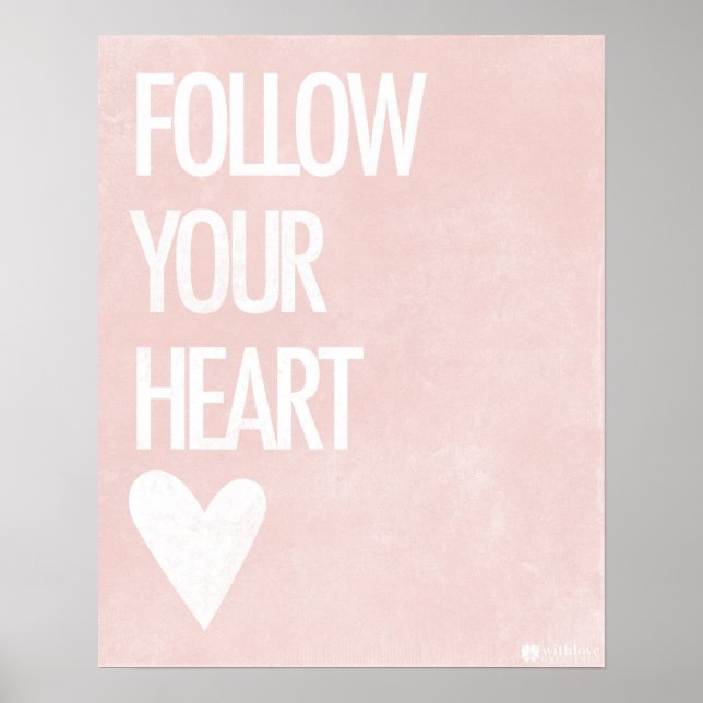 Follow your heart poster (Front)