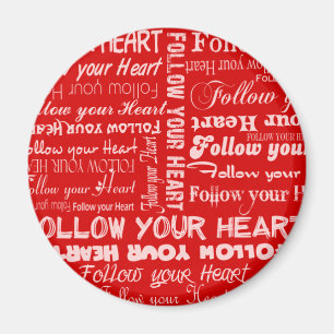 Follow Your Heart (Red) Magnet