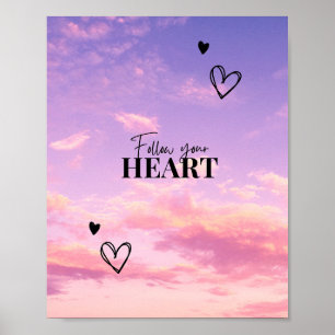 Follow Your Heart Sky Poster