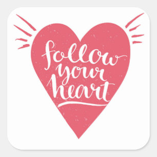 Follow Your Heart Square Sticker
