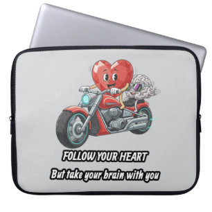 Follow your heart take your brain laptop sleeve