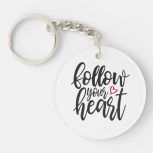 Follow Your Heart Valentine's Quote   Keychain