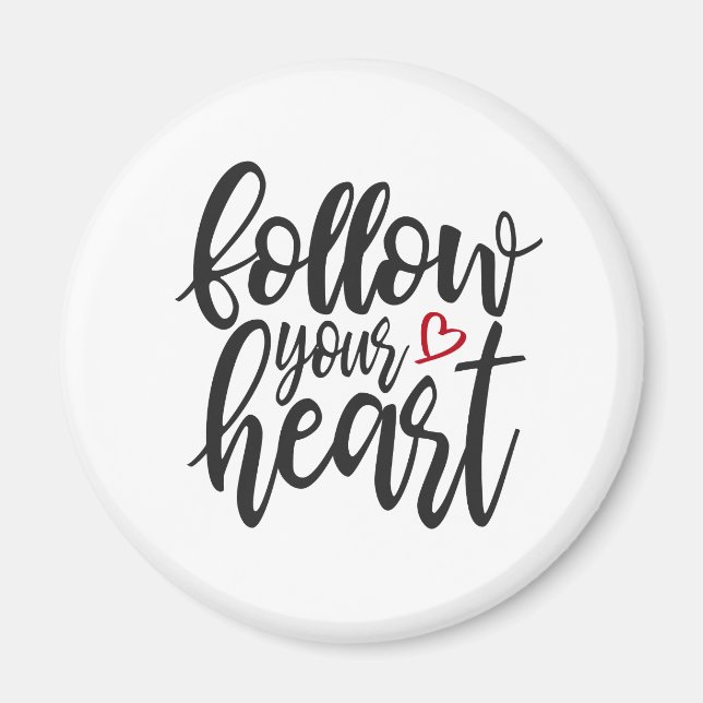 Follow Your Heart Valentine's Quote | Magnet (Front)