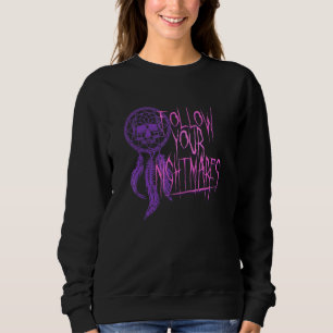 Follow Your Nightmares Pastel Goth Dream Catcher Sweatshirt