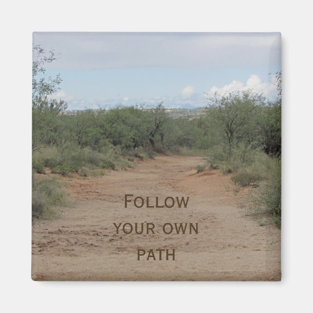 Follow Your Own Path Inspirational Desert Path Magnet (Front)