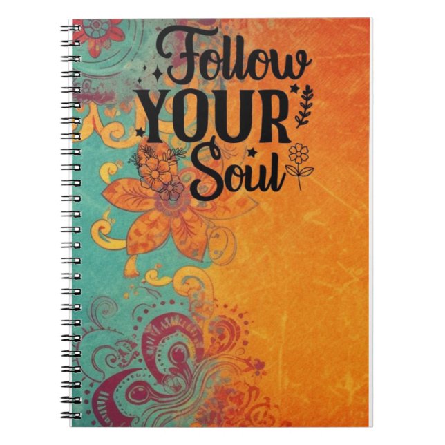 "Follow Your Soul Customisable Notebook  (Front)
