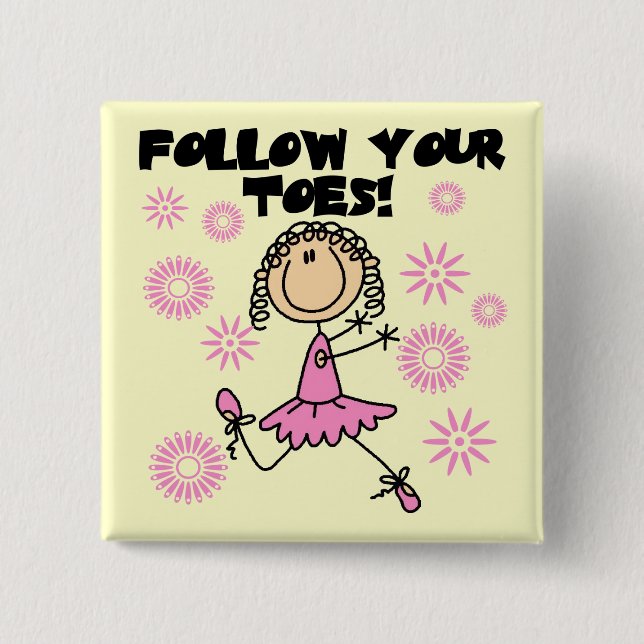 Follow Your Toes Ballerina Tshirts and Gifts 15 Cm Square Badge (Front)