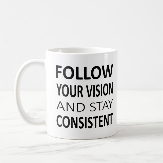Follow your vision and stay Consistent Coffee Mug (Left)