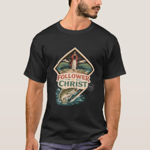 Follower of Christ T-Shirt