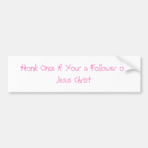 Follower of Jesus Christ  Bumper Sticker