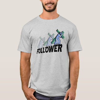 Follower Shirt