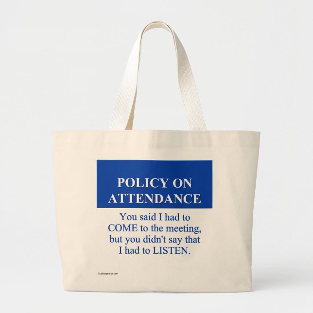 Following the Employee Attendance Policy (3) Large Tote Bag (Front)