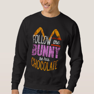 Followthe Bunny He Has Chocolate Retro Boy Kid Tod Sweatshirt