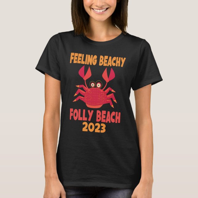 Folly Beach Vacation Summer Quote T-Shirt (Front)
