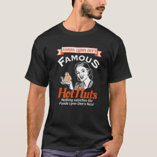 Fonda Lynn Dees Nuts Satisfies Funny Adult Humour T-Shirt