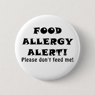 Food Allergy Alert Please Dont Feed Me 6 Cm Round Badge