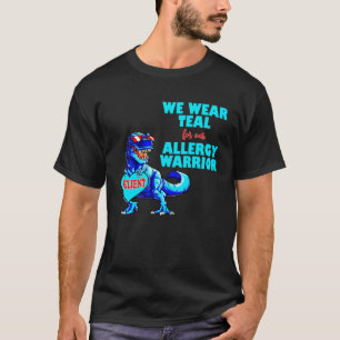 Food Allergy Awareness Dinosaur TRex We Wear Teal T-Shirt
