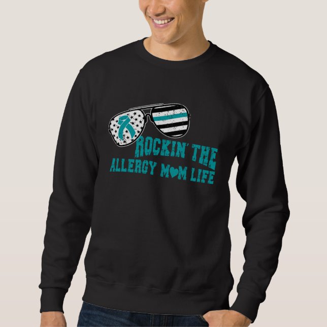 Food Allergy Rockin Allergy MomLife Mothers Day Te Sweatshirt (Front)