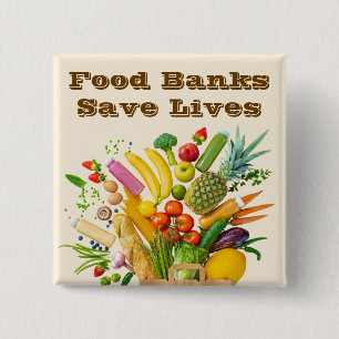 Food Banks Save Lives 15 Cm Square Badge