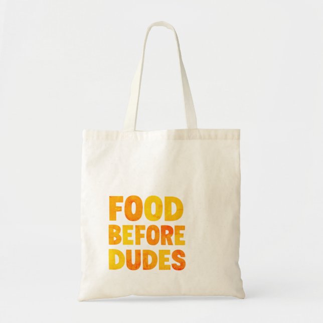 Food Before Dudes Tote Bag (Front)