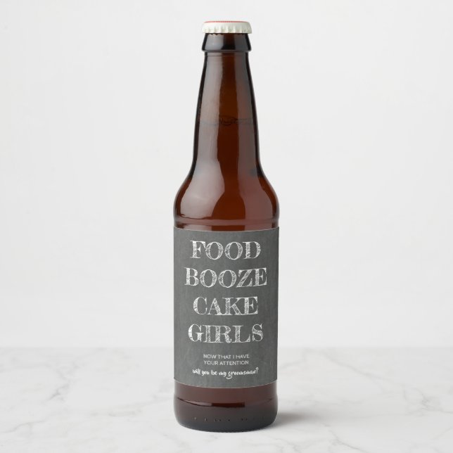 Food Booze Cake Girls Funny Groomsman Proposal Beer Bottle Label (Front)