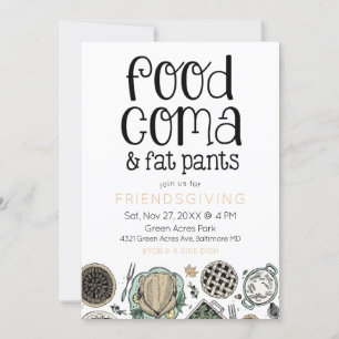 Food Coma & Fat Pants Friendsgiving Thanksgiving Invitation