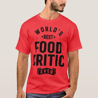 Food Critic Work Job Title Gift  T-Shirt