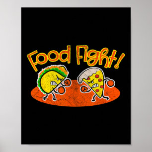 Food Fight - Funny Taco Pizza Slice Hungry Cartoon Poster