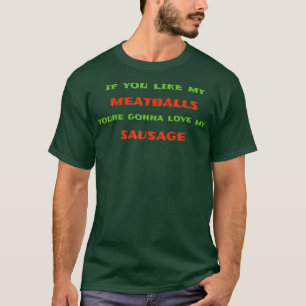 Food Humour Meatballs Sausage Pasta Chef Italian I T-Shirt