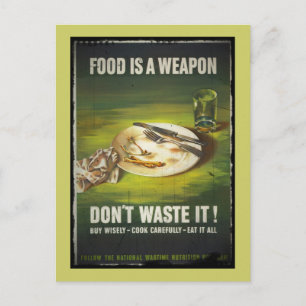 Food is a Weapon Don't Waste Postcard