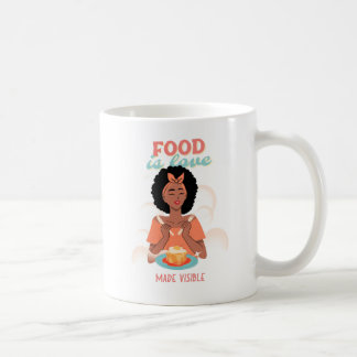 Food is Love Made Visible Coffee Mug