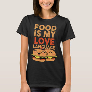 Food Is My Love Language Cheeseburger Gourmet Exec T-Shirt