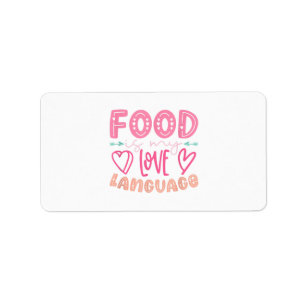 Food Is My Love Language - Retro Food Lover Chef C Label