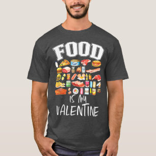 Food Is My Valentine Funny Love Steak Hamburger Pi T-Shirt