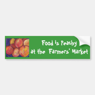Food is Peachy at Farmers' Market Bumper Sticker