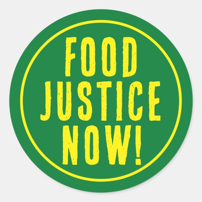 Food Justice Now! Classic Round Sticker (Front)