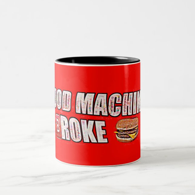 "FOOD MACHINE BROKE" Dank Deep Fried Meme Mug (Center)