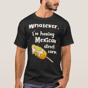 Food Mexican Street Corn Elote Back Print 1 T-Shirt