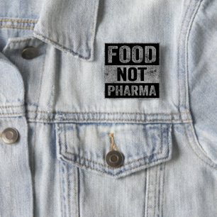 Food Not Pharma Natural Organic Nutrition 15 Cm Square Badge
