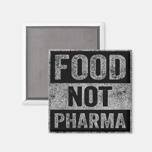 Food Not Pharma Natural Organic Nutrition Magnet