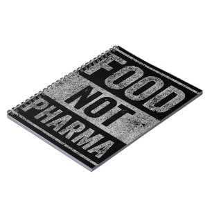 Food Not Pharma Natural Organic Nutrition Notebook