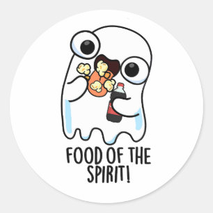 Food Of The Spirit Funny Ghost Pun Classic Round Sticker
